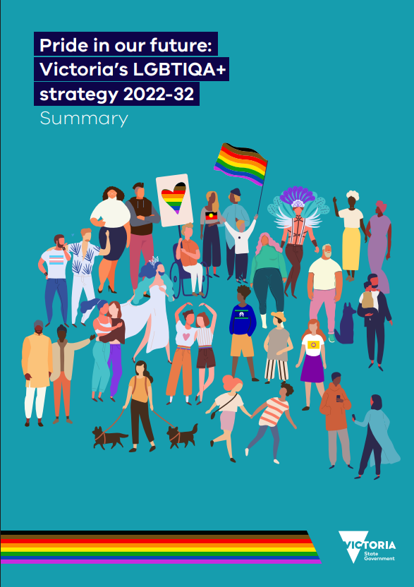 Pride in Our Future: Victoria's LGBTIQ+ Strategy 2022-32